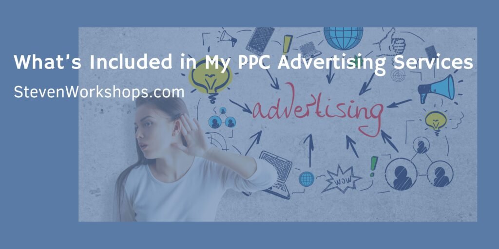 PPC Advertising Services_Steven_Workshops_Google_Ads_for_Maximum_ROI