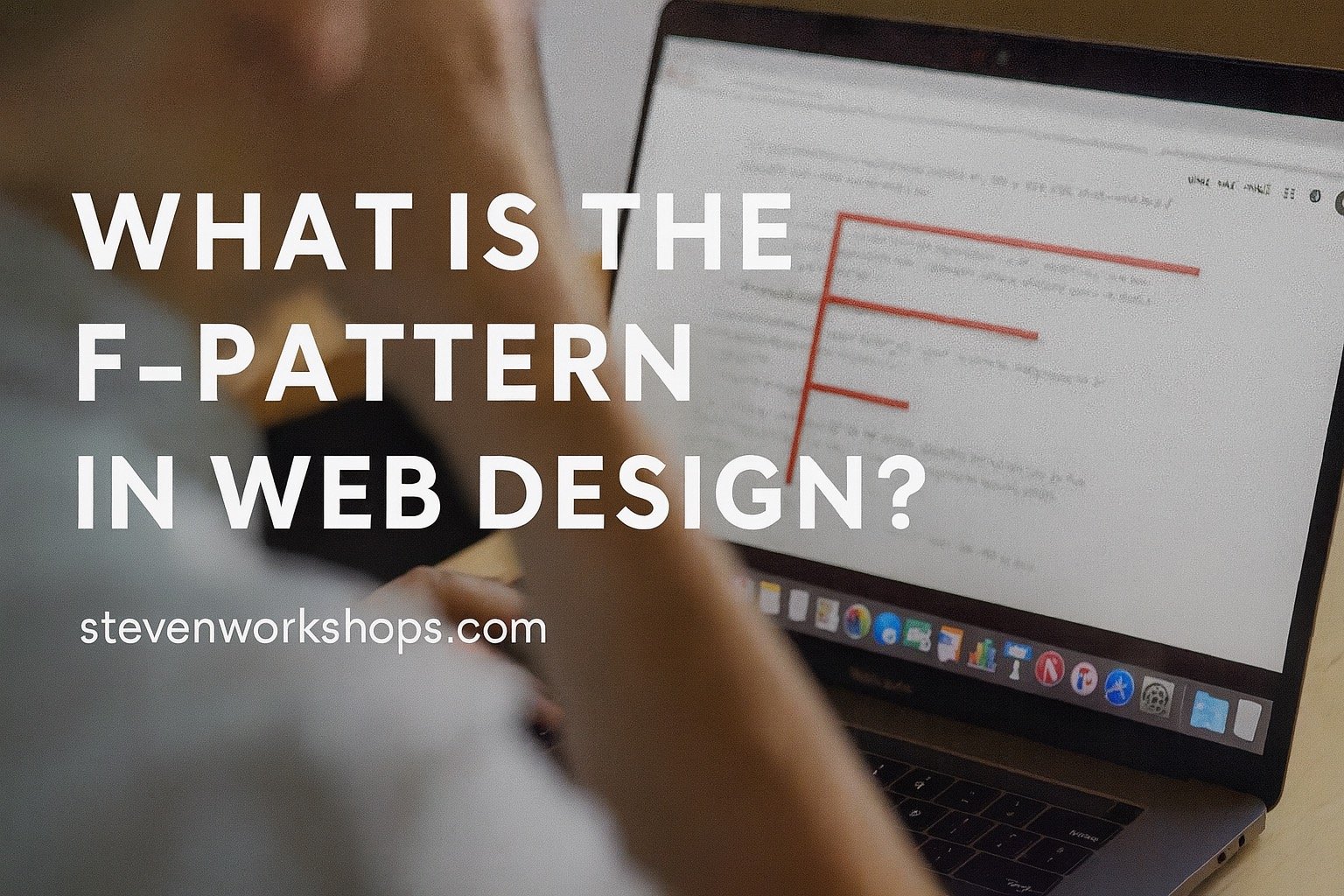 7 Powerful Ways to Master F-Pattern Web Design for Better